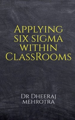 Mehrotra - Applying SIX SIGMA within Classrooms - paperback or softbac - E555z