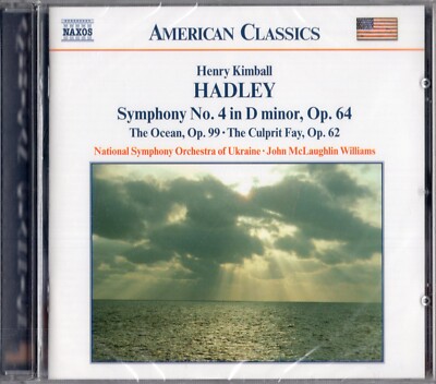 Henry Kimball Hadley - Symphony No.4 · The Ocean · The Culprit Fay