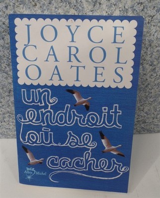 BOOK Endroit Ou SE Cacher by Joyce Carol Oates NEW