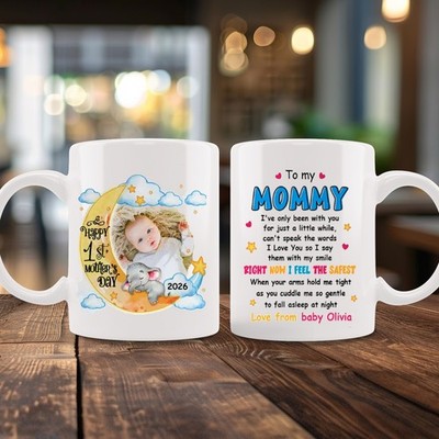 Custom First Mother's Day Mug Gift, To My Mommy Mug, Custom Baby Photo Mug