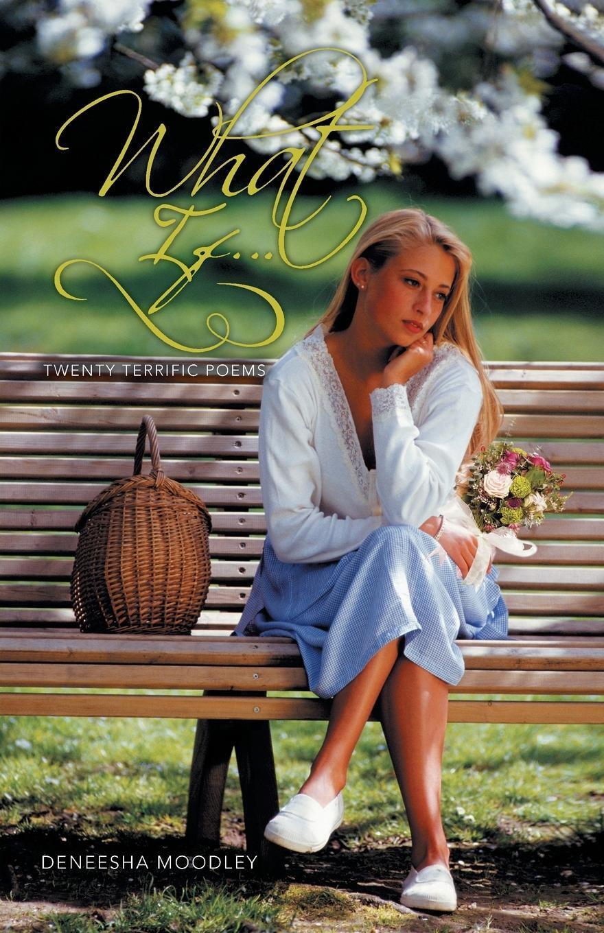 What If... Twenty Terrific Poems Deneesha Moodley Taschenbuch