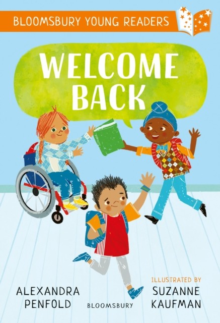 Welcome Back: A Bloomsbury Young Reader by Alexandra Penfold (Paperback Book)
