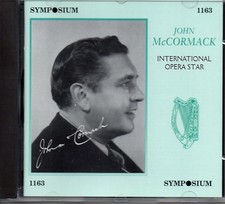 JOHN McCORMACK - INTERNATIONAL OPERA STAR - 21 TRACKS - SYMPOSIUM - SEALED