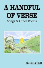 David Axtell Poetry Book A Handful of Verse Songs Poems Paperback