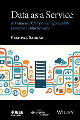 Data as a Service: A Framework for Providing Re-Usable  - HardBack NEW Pushpak S