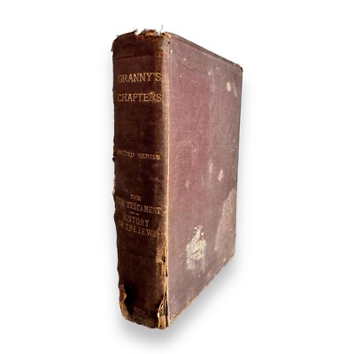 GRANNY'S CHAPTERS ON SCRIPTURAL SUBJECTS LADY MARY ROSS History Of The Jews 1872