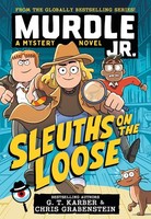 Murdle Jr.: Sleuths On The Loose G. T Karber