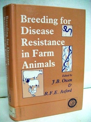 Breeding for disease resistance in farm animals Owen, J.B. and R.F.E. Axford: