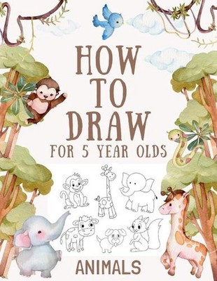 How to Draw Animals for 5 Year Olds: Easy Step-by-Step Drawing Tutorial for Kids