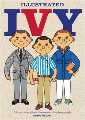 Illustrated Ivy: Fold-Out Poster Guide to the Elements of Ivy League Style