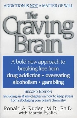 Craving Brain, The: A Bold New Appr..., Ruden, Ronald A