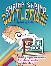 Shrimp, Shrimp, Cuttlefish: A Coloring Book for Kids by Audrey Sauble English