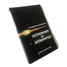 The Decade of Discovery in Astronomy & Astrophysics 1991 Nat’l Research Council