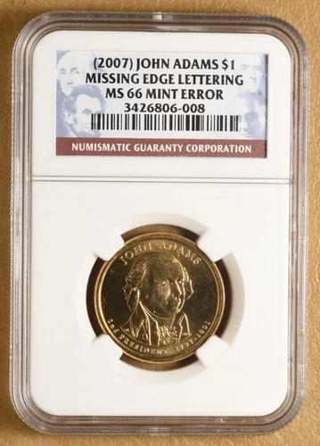 2007 John Adams Presidential Dollar Mint Error: Missing Edge Lettering NGC MS66