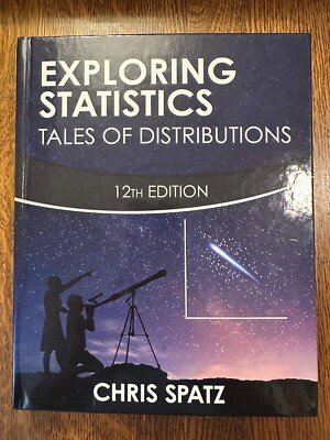 Exploring Statistics: Tales of Distributions - Chris Spatz 2019 HC LIKE NEW 12th
