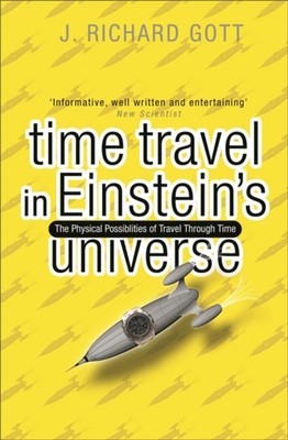 Time Travel In Einsteins Universe by Richard Gott PAPERBACK 9780753813492