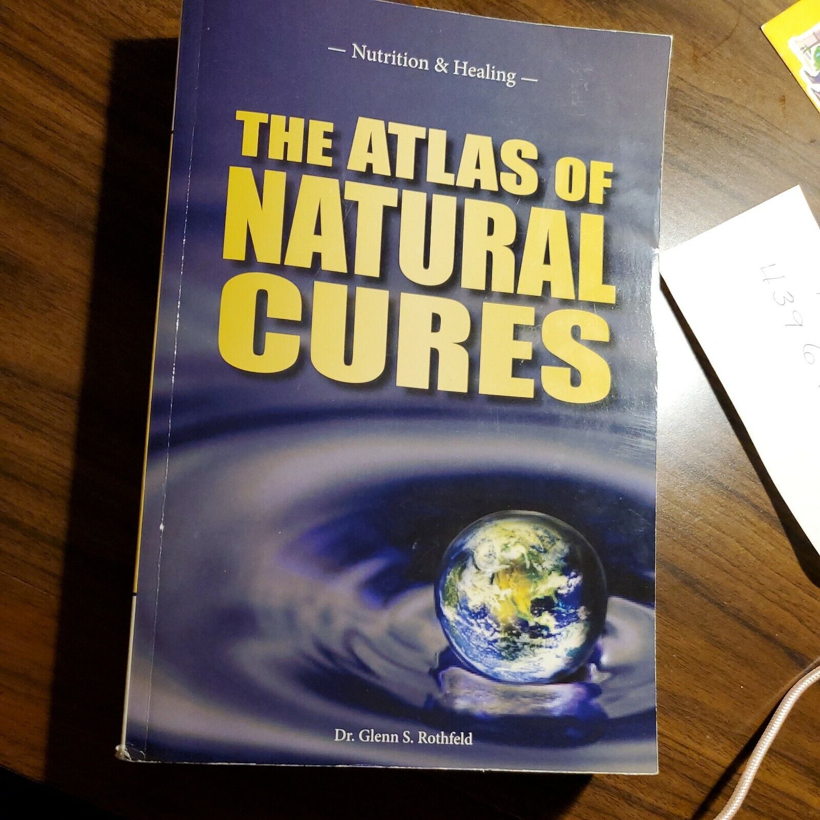 Atlas of Natural Cures  by Dr. Glenn S. Rothfeld 