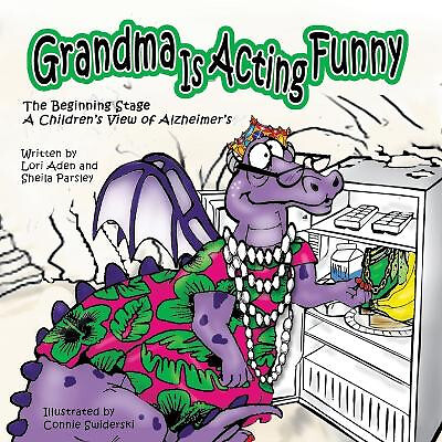 Grandma Is Acting Funny   The Beginning Stage: A Childrens View of Alzheimers...