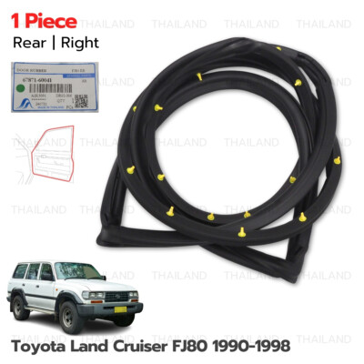 For Toyota Land Cruiser FJ80 FZJ80 1990 - '98 RH Rear Door Rubber
