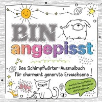 Das Frechste SchimpfwöRter-Malbuch FüR Charmant Genervte Erwachsene Birgit ...