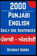 2000 Punjabi to English Daily Use Sentences For English Speaking by Devbrat Rudr