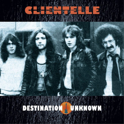 Clientelle Destination Unknown (CD) Album (UK IMPORT)