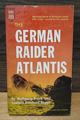 The German Raider Atlantis by Wolfgang Frank and Capt Bernhard Rogge Paperback