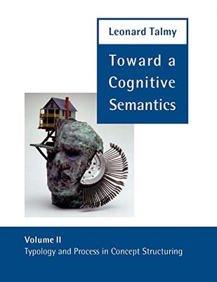 Toward a Cognitive Semantics,  - VERY GOOD