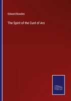 Edward Bowden | The Spirit Of The Curé Of Ars | Taschenbuch | Englisch (2022)