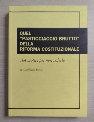 Dieses hässliche Durcheinander der Verfassungsreform - G. Bressa (Piave, 2005)