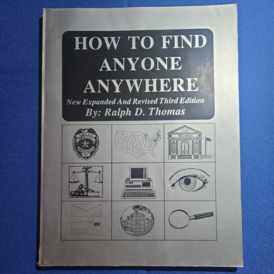 How to Find Anyone Anywhere   By Ralph D. Thomas  3rd Edition