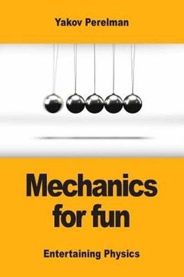 Mechanics for fun by Yakov Perelman: New