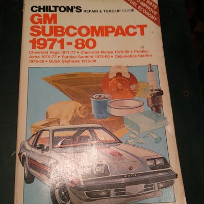 Chilton's Gm Subcompact 1971-80: Chevrolet Vega 1971-77, Chevrolet Monza  - GOOD