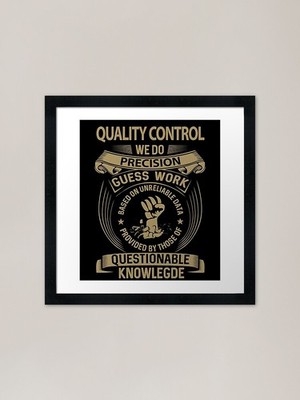Qualitätskontrolle T-Shirt - We Do vorgerahmtes Wandbild Poster Leinwanddruck Bild