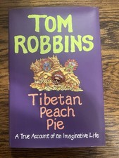 TIBETAN PEACH PIE - 1ST. ED BY TOM ROBBINS