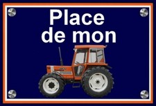 plaque " PLACE DE MON TRACTEUR FIAT SOMECA 780  " ( idée cadeau anniversaire )
