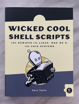 Wicked Cool Shell Scripts by Dave Taylor 2004 (Linux) Paperback