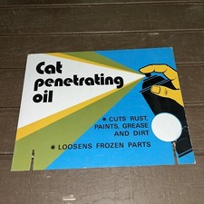 Vintage CAT Penetrating Oil - Display Sign Showroom Dealer - Cuts Rust Grease