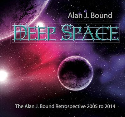 Alan J. Bound - Deep Space (The Alan J. Bound Retrospective 2005 To 2014) DIGI