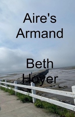 Aire's Armand by Beth Hoyer Paperback Book