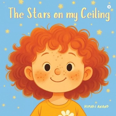The Stars on my Ceiling by Himali Anand Paperback Book