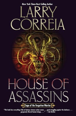 House of Assassins (Saga of the Forgotten Warrior) - hardcover Correia, Larr...