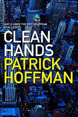 Clean Hands Patrick Hoffman New Book 9781611856408