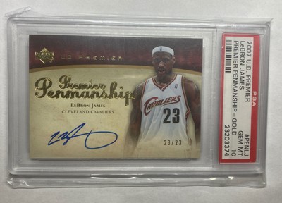 2007 PREMIER LEBRON JAMES AUTO GOLD #23/23 PSA 10 BOLD PERFECT ON  