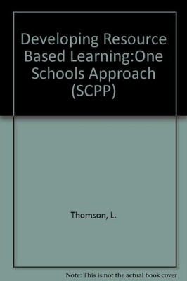 Developing Resource Based Learning:One Sc... by Thomson, L. Paperback / softback