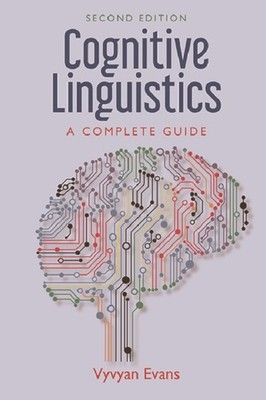 Cognitive Linguistics A Complete Guide by Vyvyan Evans (Paperback Book)