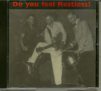 Restless - Do You Feel Restless (CD) - Revival Rock & Roll/Rockabilly