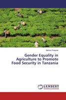 Gender Equality In Agriculture To Promote Food Security In Tanzania Polepole
