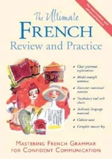 The Ultimate French Review and Practice: Mastering French Grammar fo - VERY GOOD