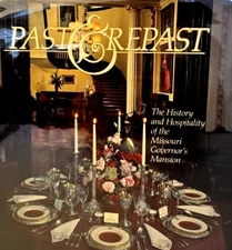 Past & Repast Missouri Governor's Mansion Cookbook HCDJ 1st Edition 2nd Print